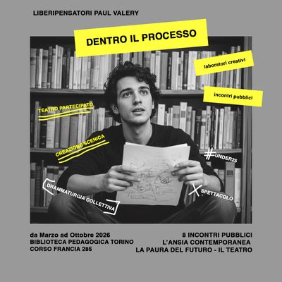 DENTRO IL PROCESSO - pedagogia teatrale sull'ansia contemporanea